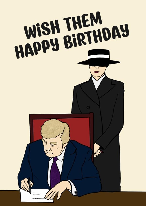 Funny Birthday Card - Donald Trump - Inauguration created by Doublea