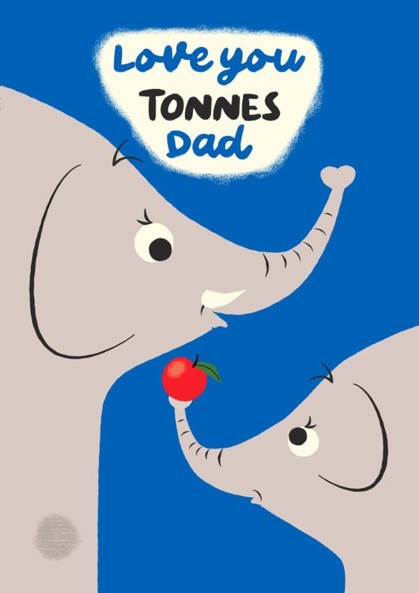 Cute Father's Day Card - Love You Tonnes - Elephants created by @simonwelchillustration