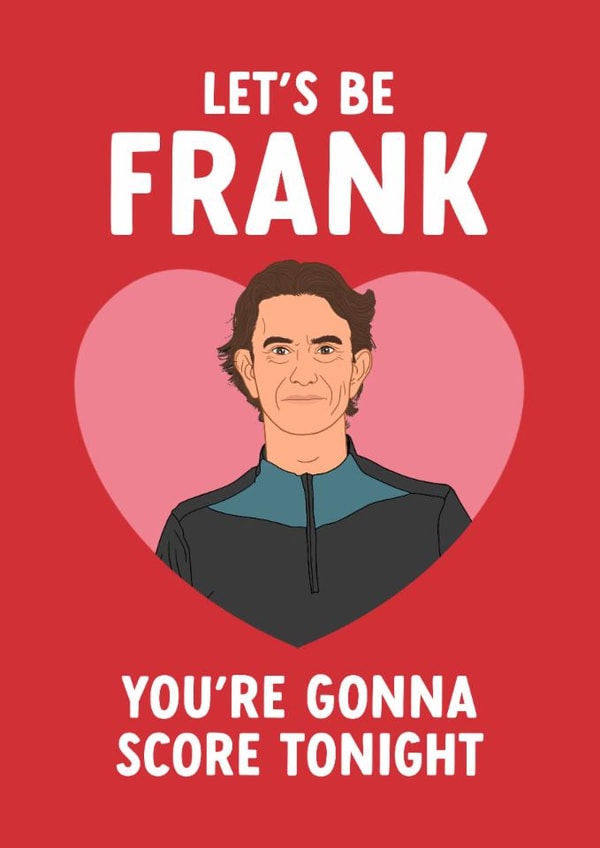 Cheeky Valentine's Day/Anniversary Card - Let's Be Frank - Thomas Frank created by The Cake Thief
