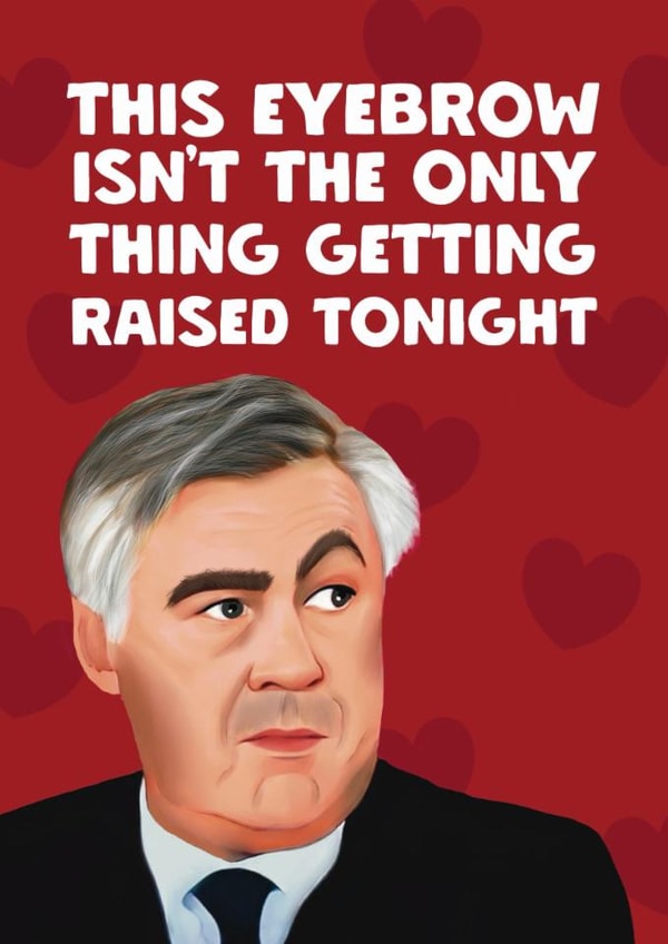 Funny Valentine's Day/Anniversary Card - Carlo Ancelotti - Eyebrow Raised created by Giddy Kipper