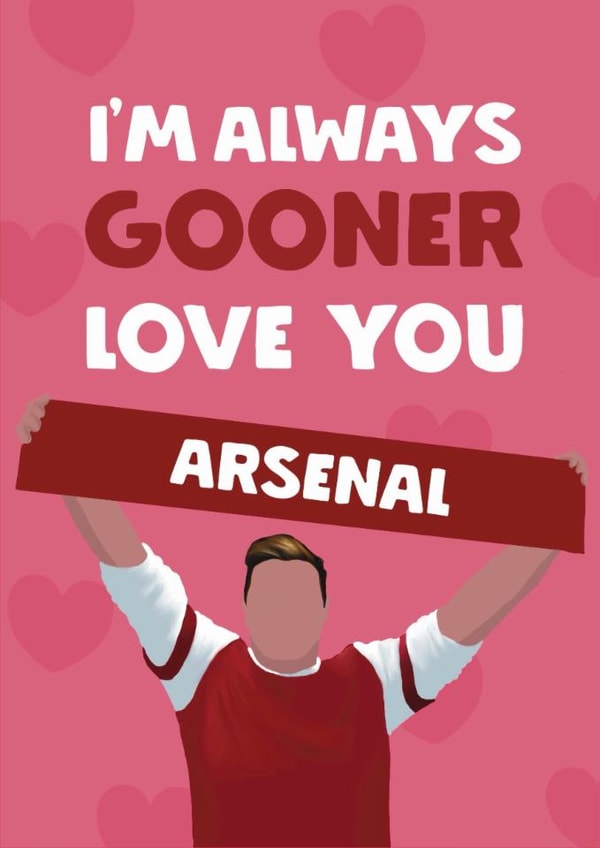 Funny Valentine's Day/Anniversary Card - Arsenal - Gooner created by Giddy Kipper