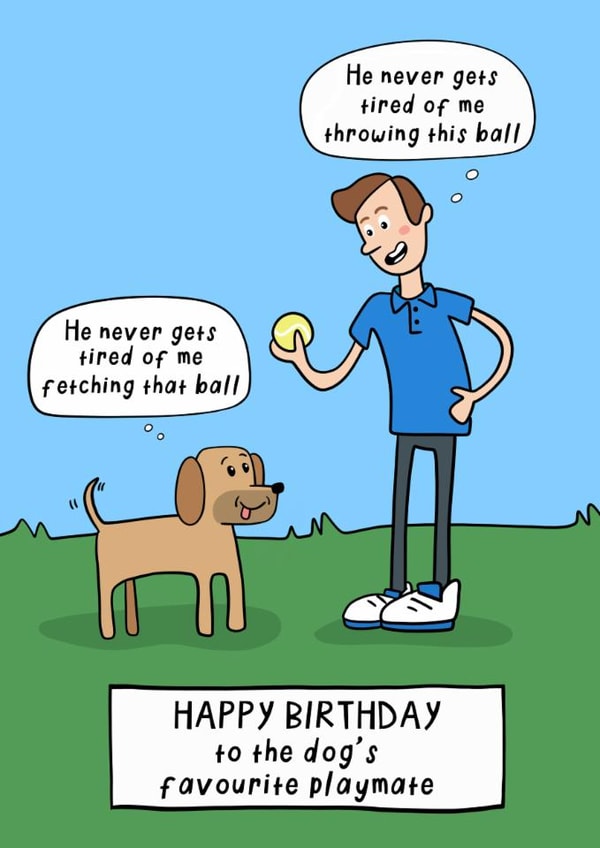 Funny Birthday Card - Dog Dad - Fetch created by Running with Scissors