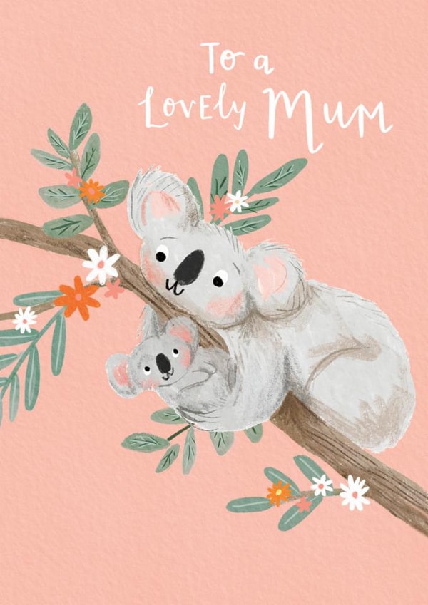 Cute Mother's Day Card - Koala Mum and Cub - To A Lovely Mum created by Louise Tiler