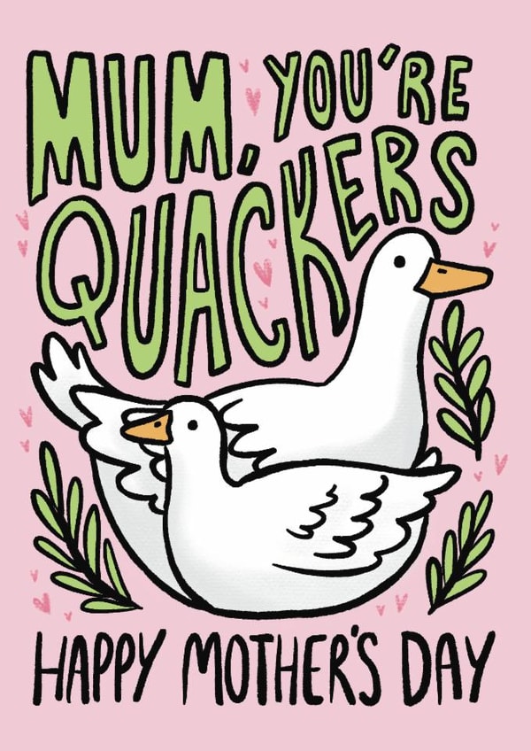 Mum, You're Quackers! Duck Mothers day card created by Kate Wand