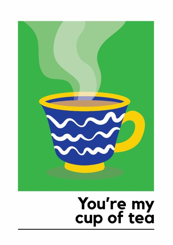 You're my cup of tea, valentines card, tea obsessed, cuppa created by Happy Sprout Studio