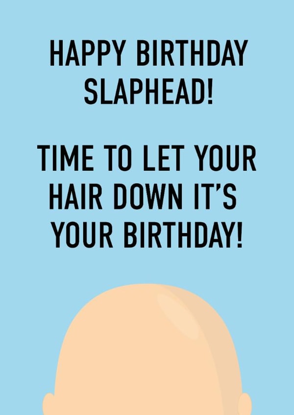 Funny Birthday Card - For Him - Slaphead created by Ryan Hewitt