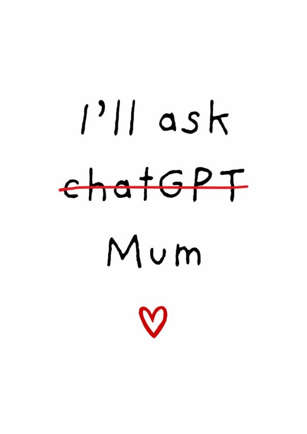 Funny Mother's Day Card - ChatGPT created by Amy (Hedgecards)