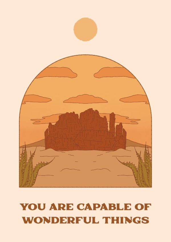 Arty Good Luck Card - You Are Capable of Wonderful Things - Desert Sunset created by Lately Studio