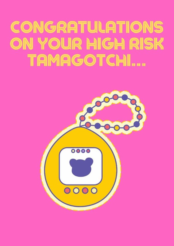 Funny New Baby/Pregnancy Card - Tamagotchi - High Risk created by RooBee Card Company