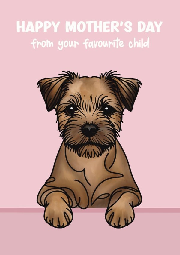 Cute Mother’s Day Card - Border Terrier - From The Dog created by Choo Choo