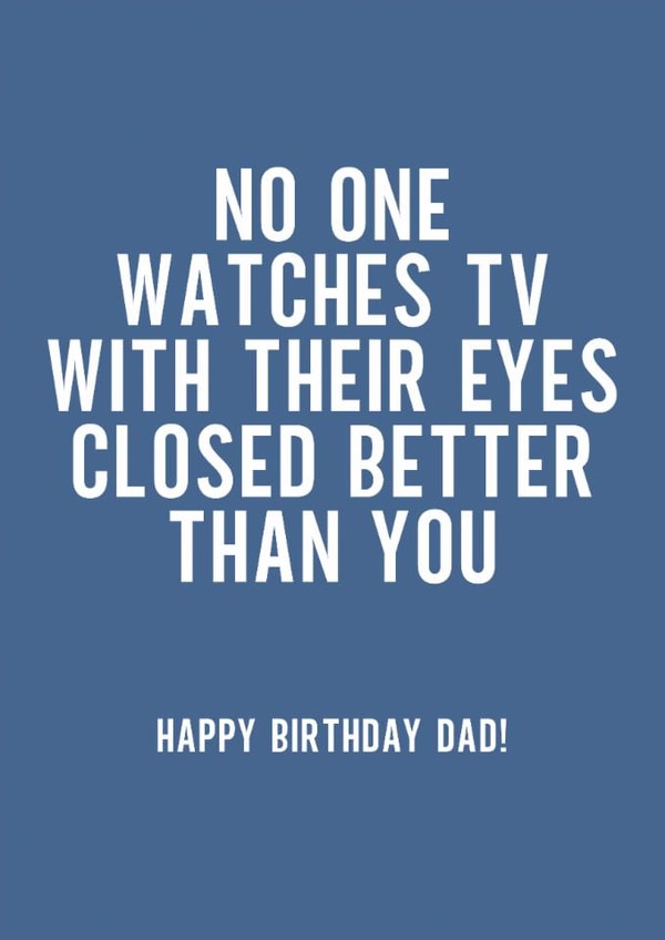 Funny Birthday Card - Watching TV With Their Eyes Closed created by Creationery