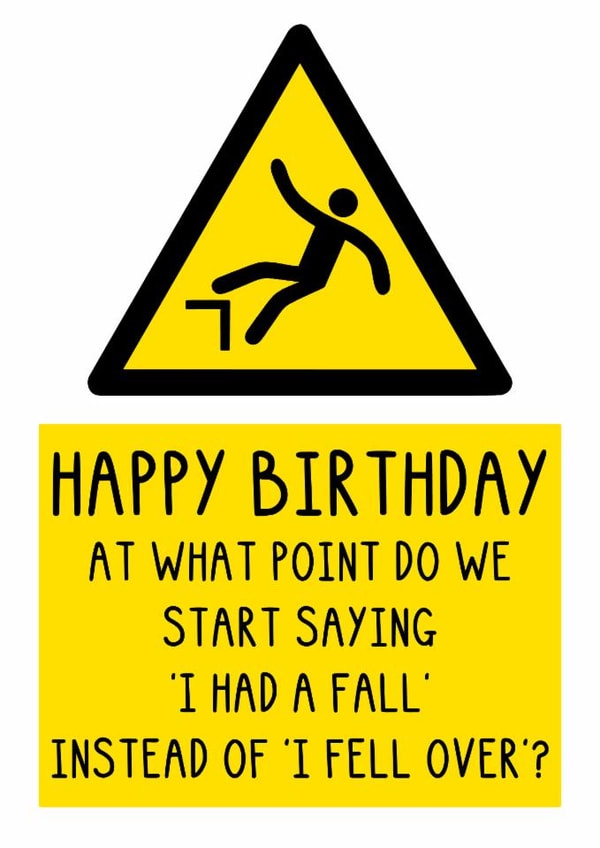 Funny Birthday Card - Had A Fall created by OhJaye