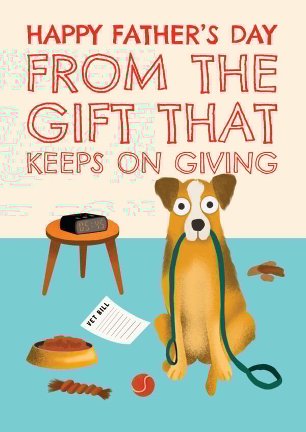Cute Father's Day Card - From The Dog - Gift That Keeps On Giving created by AbiGoLucky