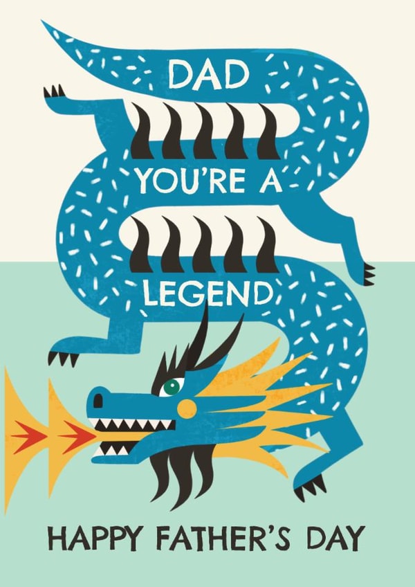 Fun Father's Day Card - Dragon - You're A Legend created by AbiGoLucky