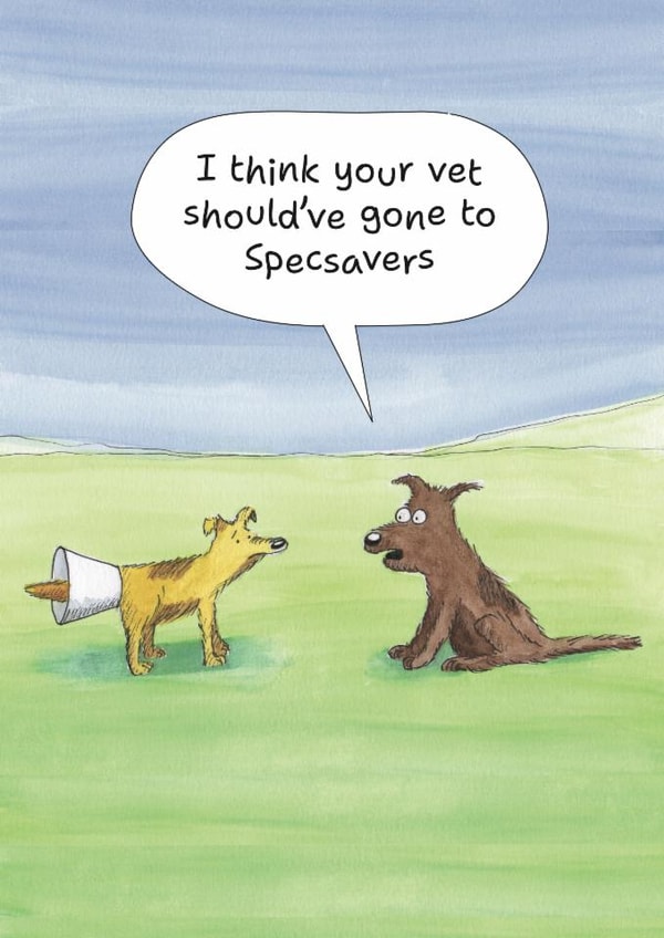 Funny Get Well Card - Dogs - Should've Gone To Specsavers created by Rusty Pencil