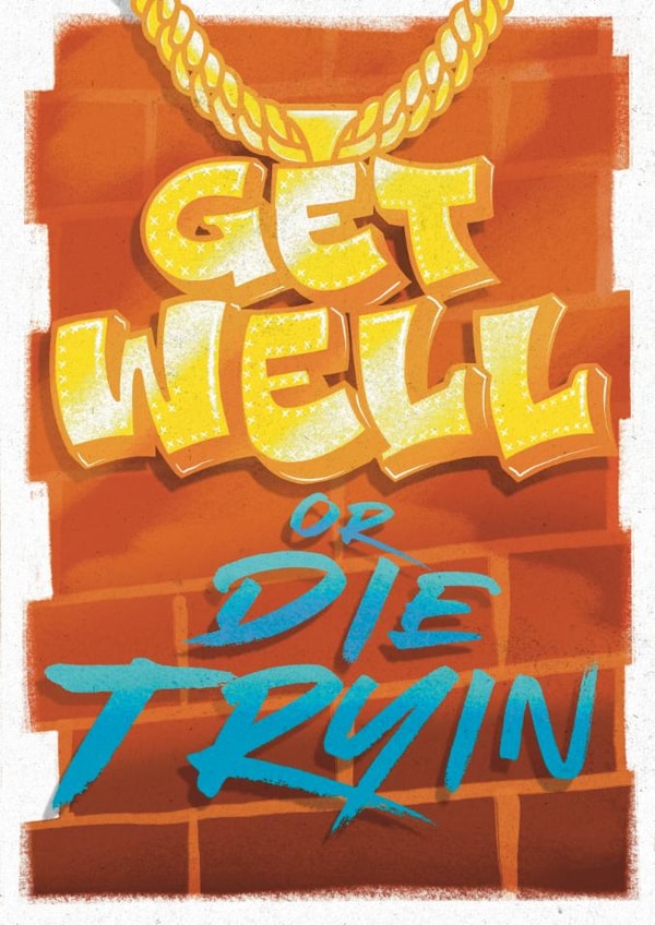 Funny Get Well Soon - For Him - Graffiti created by Pretty Pretty Bad