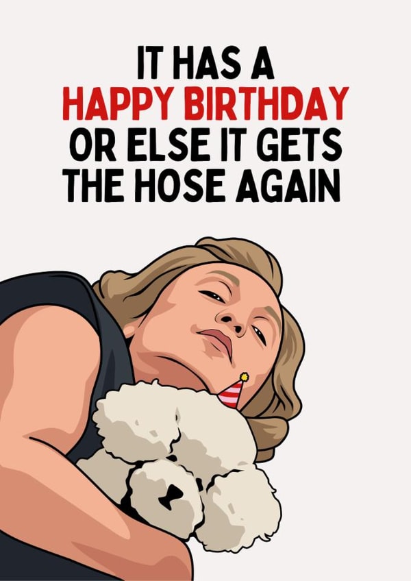 Funny Birthday Card - Buffalo Bill - It Gets The Hose Again created by Sundiva Designs