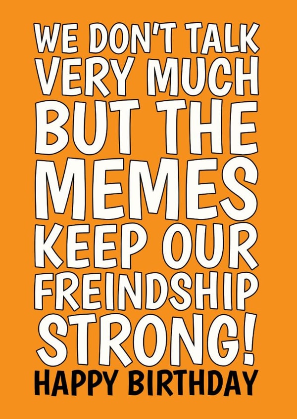 Funny Birthday Card - Meme Friendship created by @Cupsie's Creations
