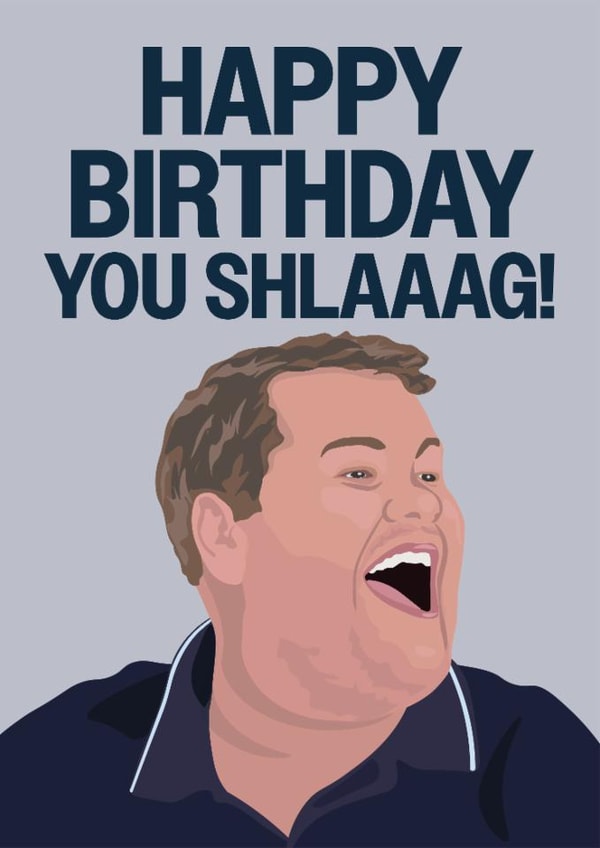 Funny Birthday Card - Smithy - You Shlaaag created by Hello Sausage