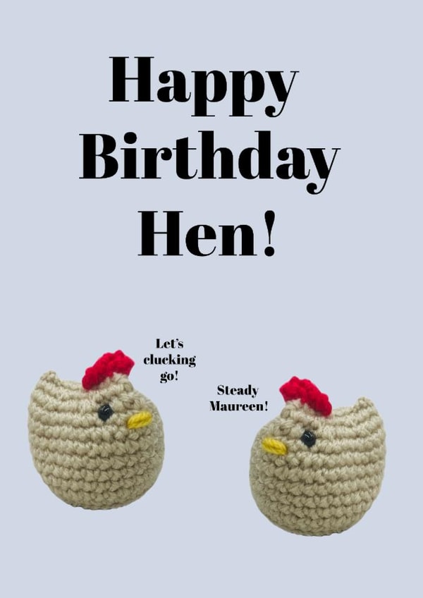 Funny Birthday card for your friend - happy birthday hen - let's clucking go created by Milliewest