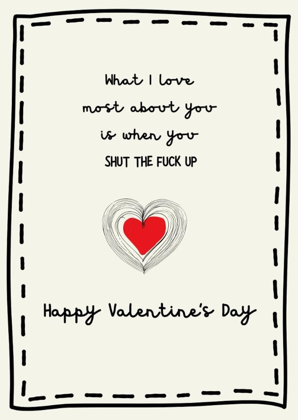 Funny Valentine's Card - Shut Up created by Tainted Genie