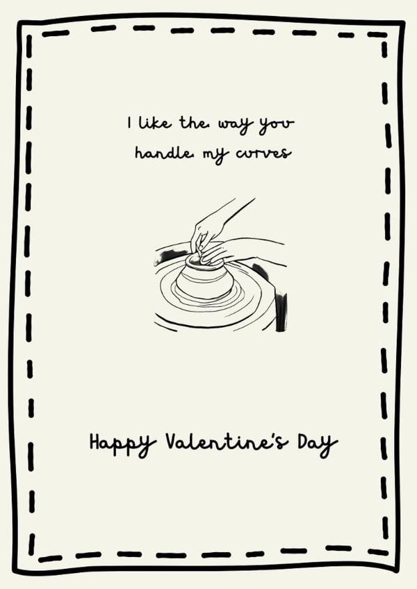 Funny Valentine's Day Card - Pottery - Handle My Curves created by Tainted Genie