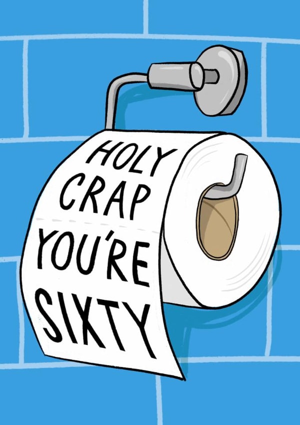 Punny 60th Birthday Card - Holy Crap - Toilet Roll created by Running with Scissors