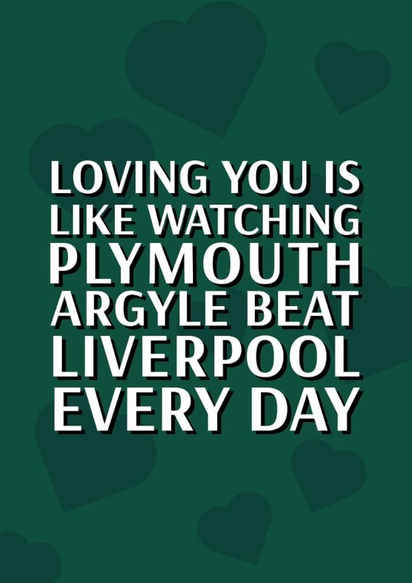 Funny Valentine's Day Card - Plymouth Beating Liverpool created by Pottsy Prints