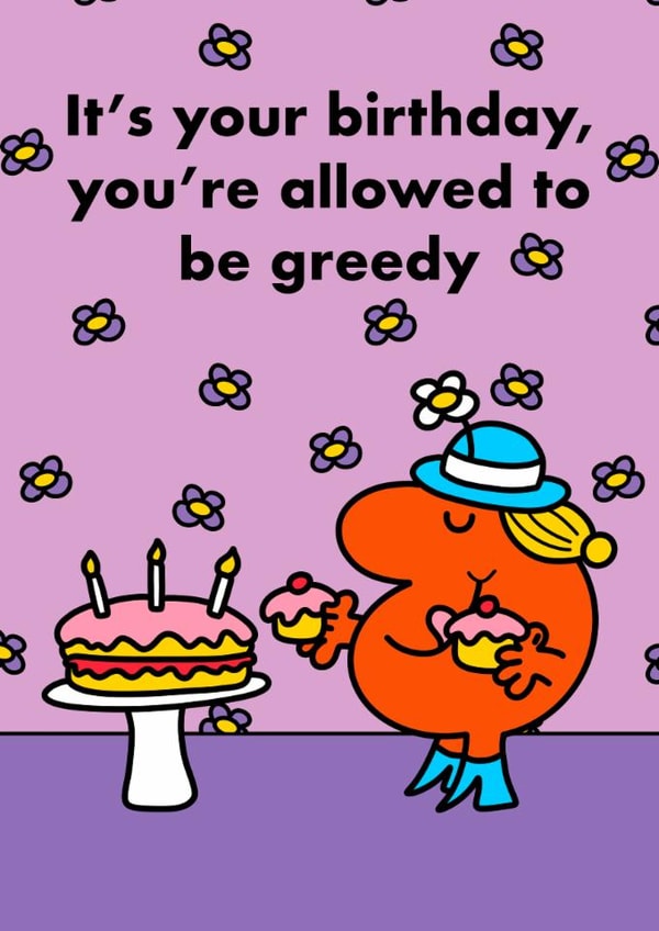 Funny Birthday Card - For Her - Little Miss Greedy created by Mr. Men