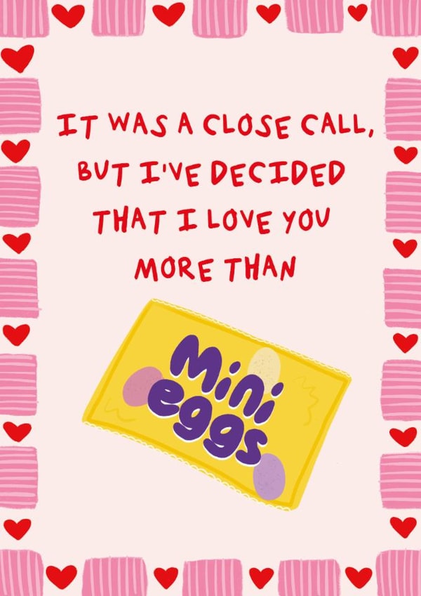 Fun Anniversary Card - I love you more than Mini Eggs created by Nice things + prints