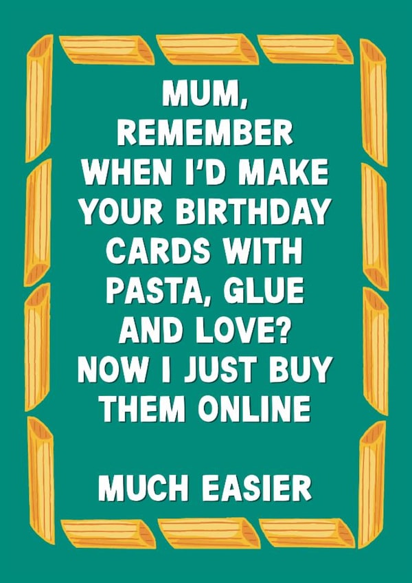 Fun Birthday Card - For Mum - Make Birthday Cards With Pasta, Glue And Love created by Pickled Prints