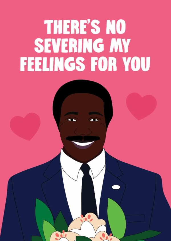 Funny Anniversary Card - Severance - No Severing My Feelings created by hot girls make cards