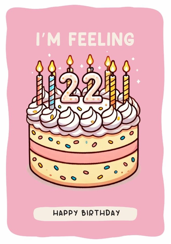 I'm Feeling 22 Taylor Swift Inspired Cute Pretty Birthday Card created by The Playful Press