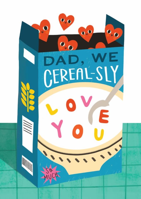 Cute Father's Day Card - Cereal - Pun created by AbiGoLucky