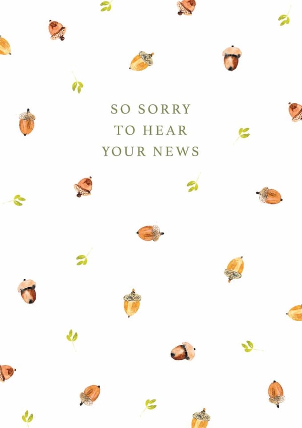 Classic Sorry Card - Painted Acorns - So Sorry To Hear Your News created by Rebecca Prinn