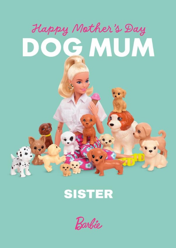 Barbie Dog Mum Mother's Day Card for Sister created by Danilo