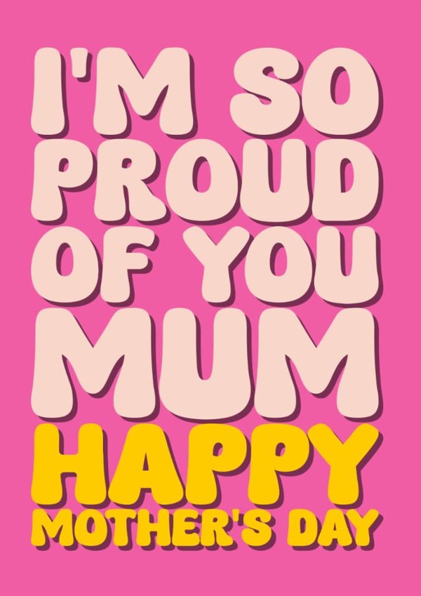 Heartfelt Mother's Day Card - For Mum - I'm So Proud Of You created by Blind Faith