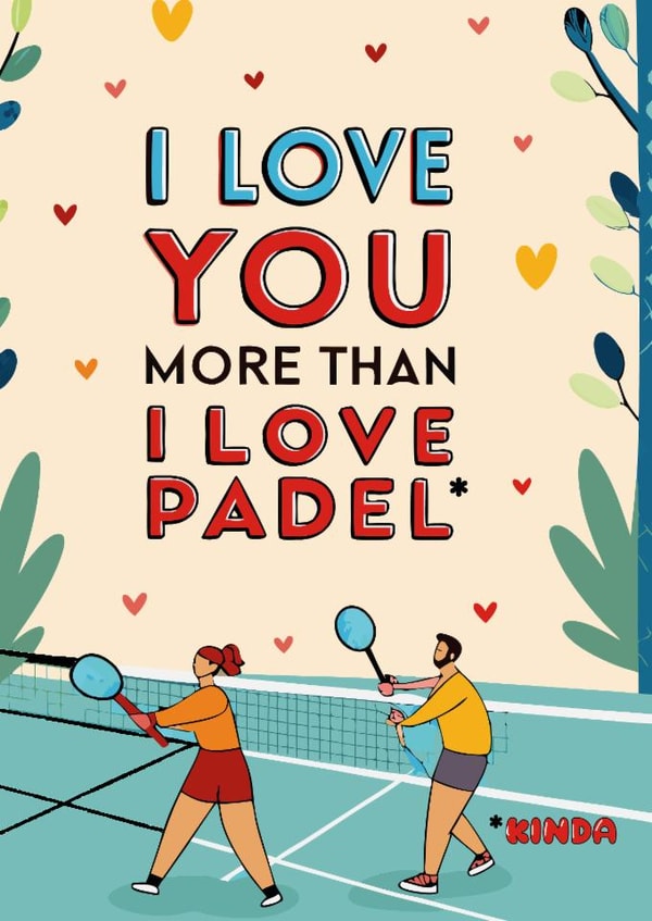 Sweet Anniversary Card - I Love You More Than I Love Padel - Kinda created by Smash + Send