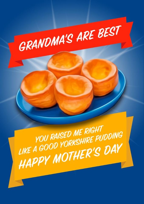Funny Mother's Day Card - For Grandma - Your Yorkshire Puds Are The Best created by Blind Faith