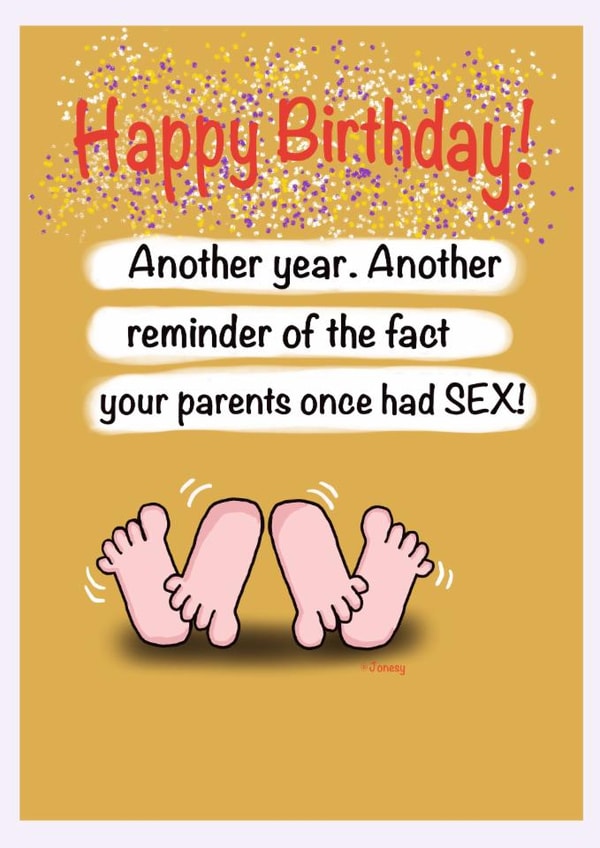 Remind them where they came from on their birthday with this funny card! created by Gary Jones