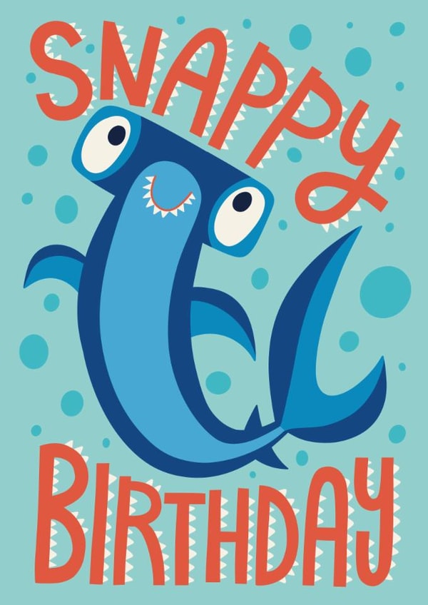 Cute Birthday Card - Snappy Birthday - Hammerhead Shark created by Christine Cuddihy Illustration
