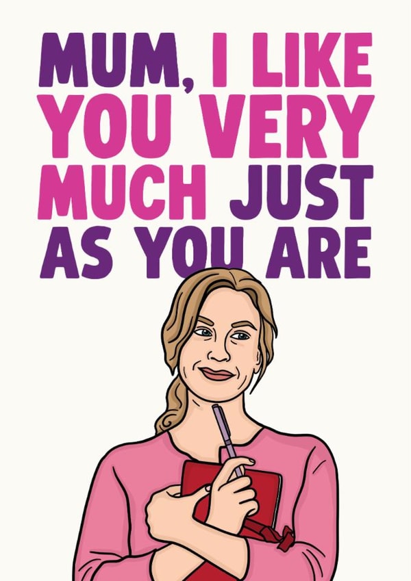 Cute Mother's Day/Birthday Card - Bridget Jones - Just As You Are created by Studio Doodles