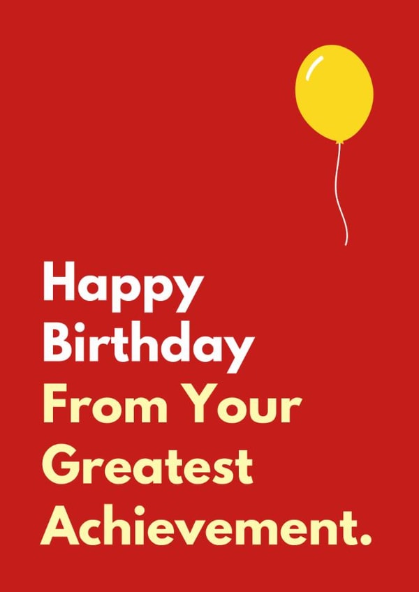 Fun Birthday Card - Greatest Achievement - From The Kids created by Sundiva Designs