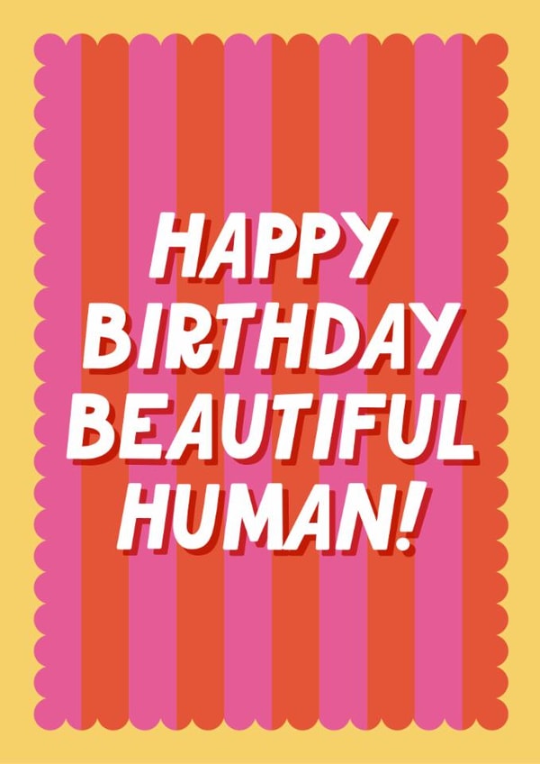 Fun Birthday Card - For Her - Happy Birthday Beautiful Human! created by Blush & Blossom 