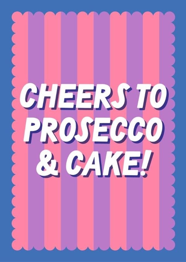 Classic Birthday Card - Prosecco And Cake created by Blush & Blossom