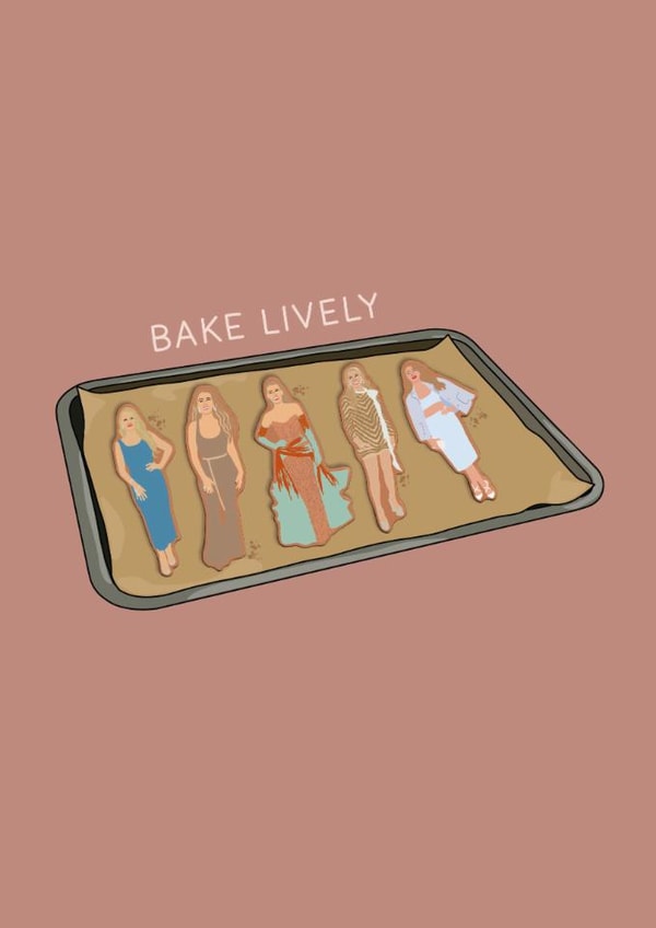 Funny Birthday/Just Because Card - Blake Lively - Bake Lively created by Chloë Langer