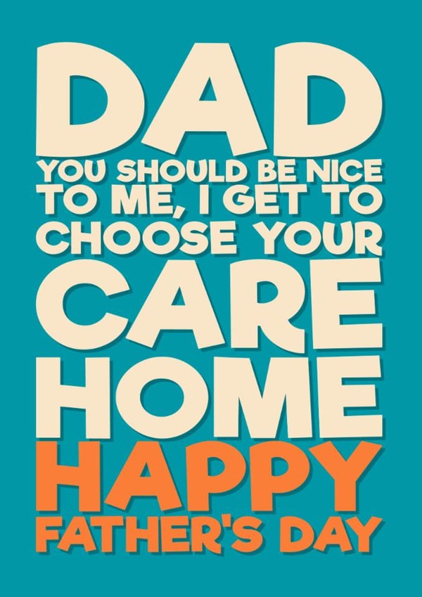 Funny Father's Day Card - Care Home created by Blind Faith