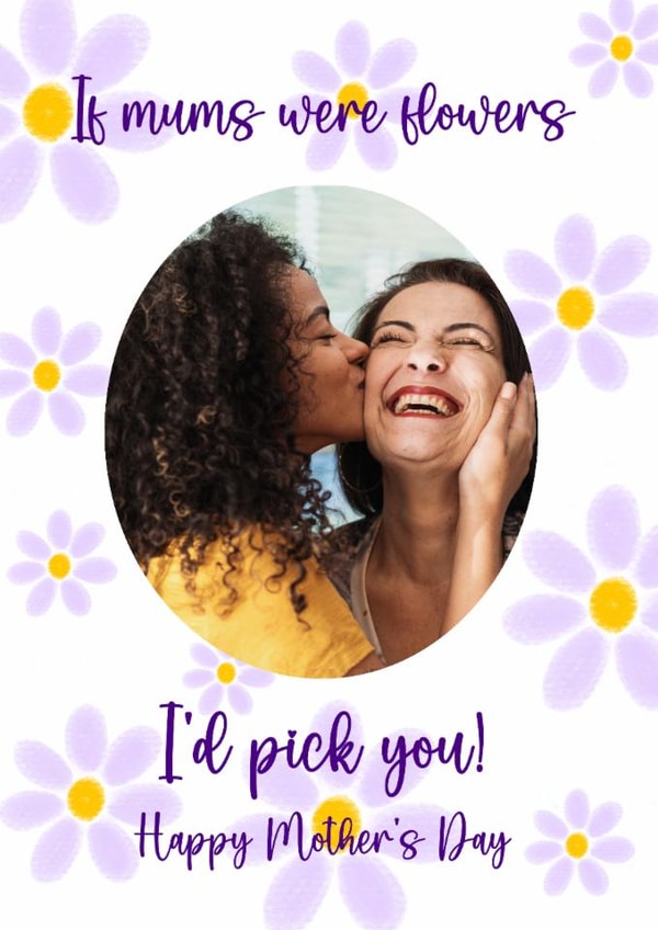Cute Mother's Day photo card - If mums were flowers! created by Gobbygifts