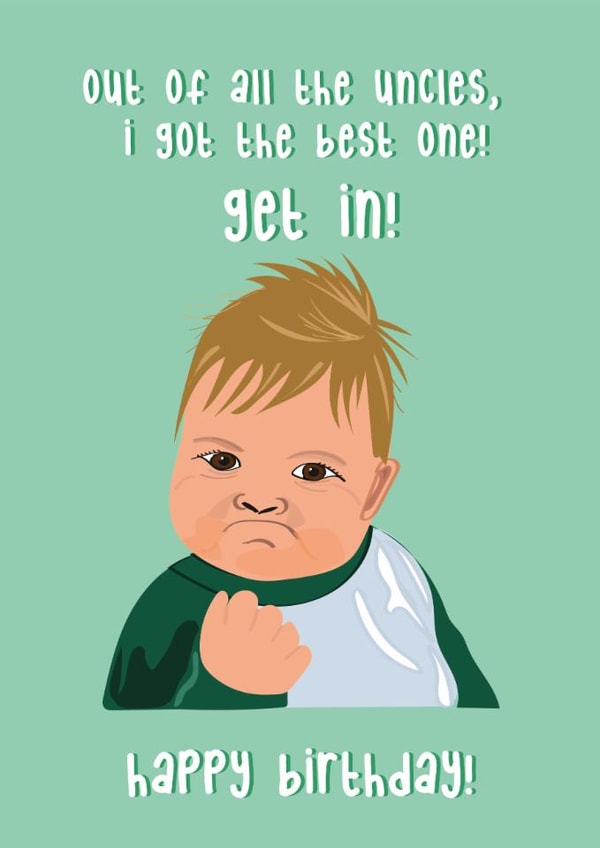 Fun Birthday Card - For Uncle - I Got The Best One! Get In! created by @Laura Lonsdale Designs