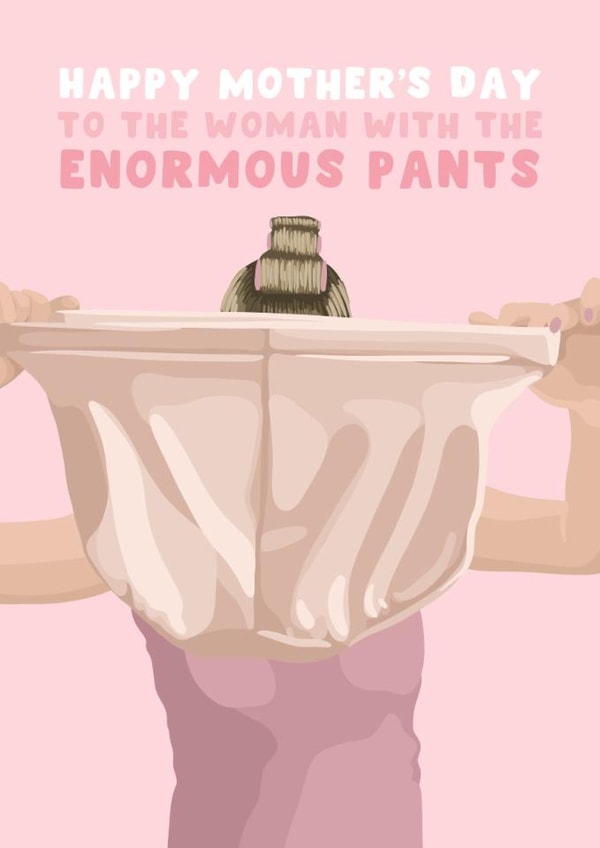 Funny Mother's Day Card - Bridget Jones - Woman With The Enormous Pants created by Pink Peach Cards
